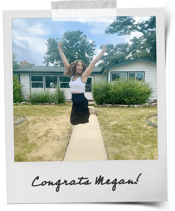 Congrats Megan — Colorado first-time home buyer